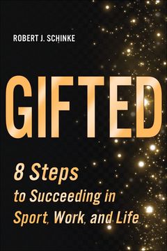 portada Gifted: 8 Steps to Succeeding in Sport, Work, and Life (en Inglés)