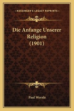portada Die Anfange Unserer Religion (1901) (en Alemán)