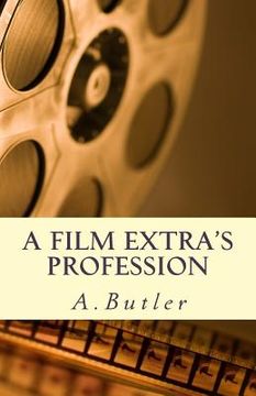 portada A Film Extra's Profession (en Inglés)