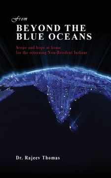 portada From beyond the blue oceans: Scope and hope at home for the returning Non-Resident Indians (en Inglés)