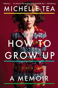 portada How to Grow up: A Memoir (en Inglés)