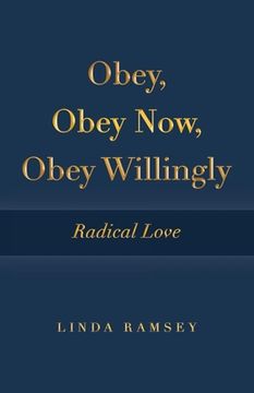 portada Obey, Obey Now, Obey Willingly: Radical Love (en Inglés)