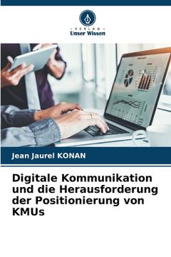 portada Digitale Kommunikation und die Herausforderung der Positionierung von KMUs (in German)