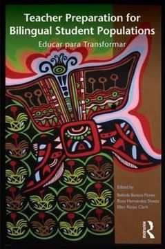 portada Teacher Preparation for Bilingual Student Populations: Educar para Transformar (en Inglés)
