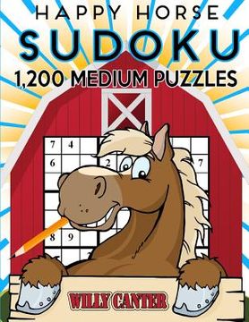 portada Happy Horse Sudoku 1,200 Medium Puzzles: No Wasted Puzzles With Only One Level Of Difficulty (en Inglés)