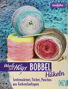 portada Woolly Hugs Bobbel Häkeln: Seelenwärmer, Tücher, Ponchos aus Farbverlaufsgarn (in German)