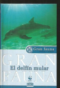 portada El Delfin Mular: Gran Fauna Iberica e Insular