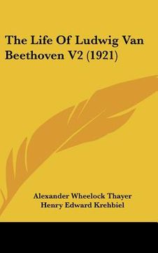 portada the life of ludwig van beethoven v2 (1921) (en Inglés)