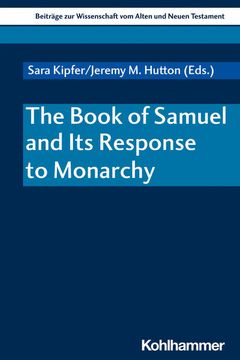 portada The Book of Samuel and Its Response to Monarchy (en Inglés)