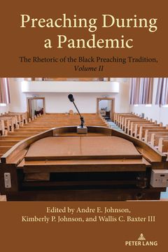 portada Preaching During a Pandemic: The Rhetoric of the Black Preaching Tradition, Volume II
