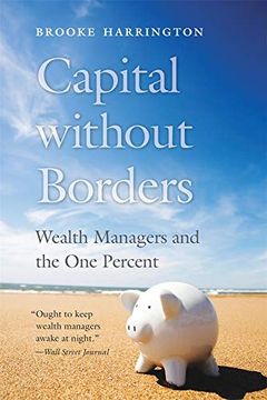 portada Capital Without Borders: Wealth Managers and the one Percent (en Inglés)