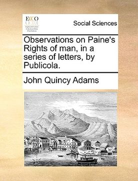 portada observations on paine's rights of man, in a series of letters, by publicola. (en Inglés)