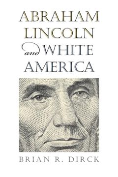 portada Abraham Lincoln and White America (en Inglés)