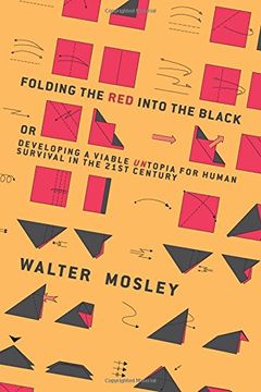 portada Folding the Red Into the Black: Developing a Viable Untopia for Human Survival in the 21st Century (en Inglés)