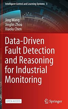 portada Data-Driven Fault Detection and Reasoning for Industrial Monitoring: 3 (Intelligent Control and Learning Systems) (in English)