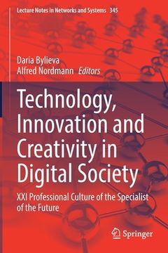 portada Technology, Innovation and Creativity in Digital Society: XXI Professional Culture of the Specialist of the Future (en Inglés)