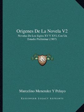 portada Origenes de la Novela v2: Novelas de los Siglos xv y Xvi, con un Estudio Preliminar (1907)