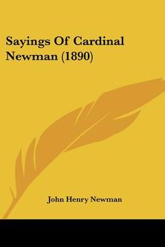 portada sayings of cardinal newman (1890) (in English)