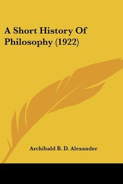 portada a short history of philosophy (1922)