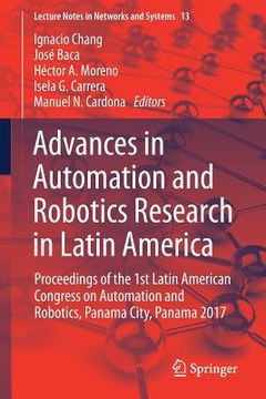 portada Advances in Automation and Robotics Research in Latin America: Proceedings of the 1st Latin American Congress on Automation and Robotics, Panama City, (en Inglés)