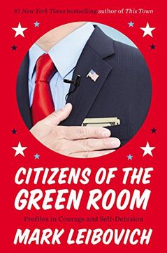 portada Citizens of the Green Room: Profiles in Courage and Self-Delusion (en Inglés)