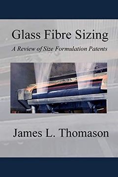 portada Glass Fibre Sizing: A Review of Size Formulation Patents (en Inglés)