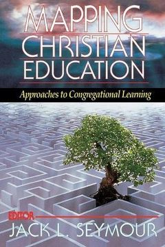 portada Mapping Christian Education: Approaches to Congregational Learning (en Inglés)