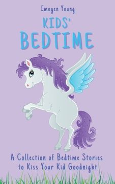 portada Kids'Bedtime: A Collection of Bedtime Stories to Kiss Your kid Goodnight (en Inglés)