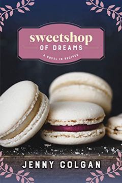 portada Sweetshop of Dreams: A Novel in Recipes (en Inglés)
