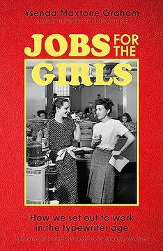 portada Jobs for the Girls: How we set out to Work in the Typewriter age