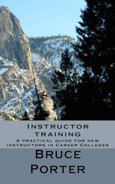 portada Instructor training: A practical guide for new instructors in Career Colleges