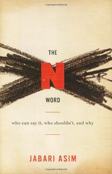 portada The n Word: Who can say it, who Shouldn't, and why (en Inglés)