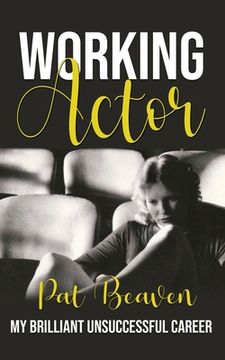 portada Working Actor: My Brilliant Unsuccessful Career (en Inglés)