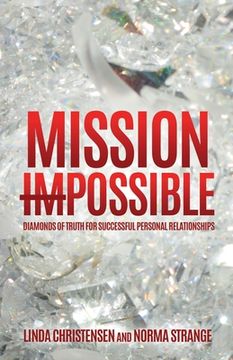 portada Mission ImPossible: Diamonds of Truth for Successful Personal Relationships