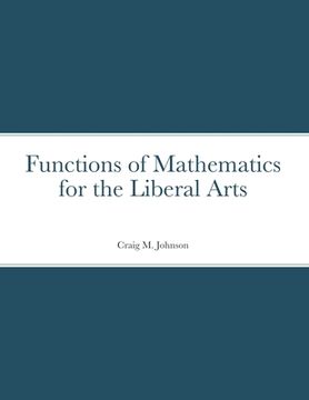portada Functions of Mathematics for the Liberal Arts (en Inglés)