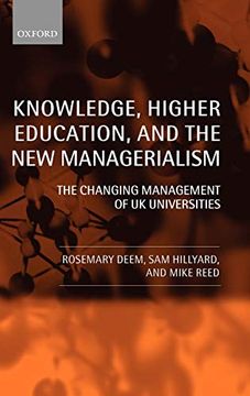 portada Knowledge, Higher Education, and the new Managerialism: The Changing Management of uk Universities (en Inglés)