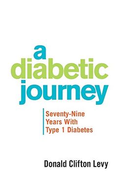 portada A Diabetic Journey: Seventy-Nine Years With Type 1 Diabetes (en Inglés)