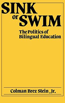 portada Sink or Swim: The Politics of Bilingual Education (en Inglés)