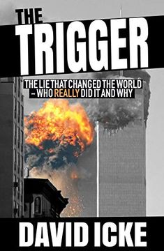 portada The Trigger: The lie That Changed the World (en Inglés)