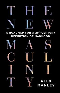 portada The new Masculinity: A Roadmap for a 21St-Century Definition of Manhood (en Inglés)