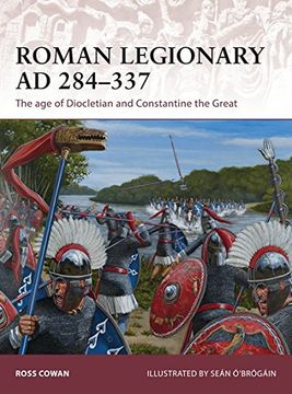 portada Roman Legionary AD 284-337: The age of Diocletian and Constantine the Great (Warrior)