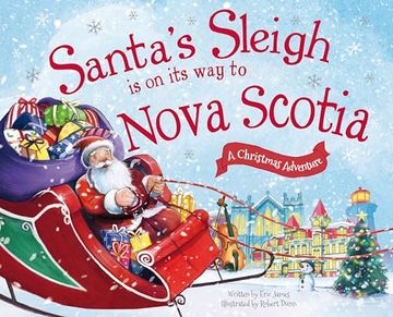 Santa's Sleigh Is on Its Way to Nova Scotia: A Christmas Adventure (en Inglés)