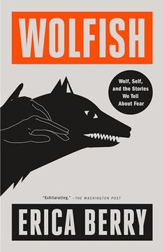 portada Wolfish: Wolf, Self, and the Stories we Tell About Fear (en Inglés)