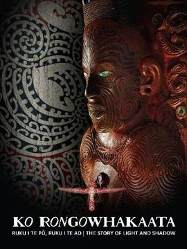 portada Ko Rongowhakaata: Ruku i te po, Ruku i te ao | the Story of Light and Shadow (en Inglés)
