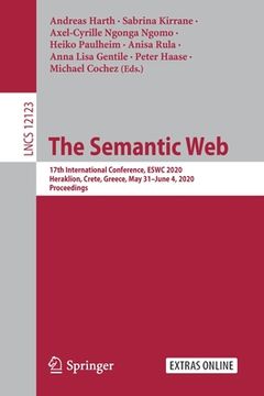 portada The Semantic Web: 17th International Conference, Eswc 2020, Heraklion, Crete, Greece, May 31-June 4, 2020, Proceedings (in English)