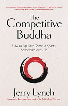 portada The Competitive Buddha: How to up Your Game in Sports, Leadership and Life (Book on Buddhism, Sports Book, Guide for Self-Improvement) (in English)