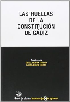portada Las huellas de la Constitución de Cádiz (Homenajes y Congresos)