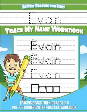 portada Letter Tracing for Kids Evan Trace my Name Workbook: Tracing Books for Kids ages 3 - 5 Pre-K & Kindergarten Practice Workbook (en Inglés)