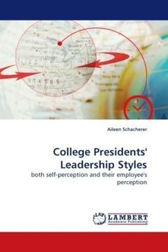 portada College Presidents' Leadership Styles: both self-perception and their employee's perception