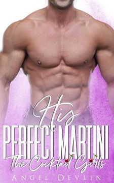 portada His Perfect Martini: An Accidental Marriage Romance (en Inglés)